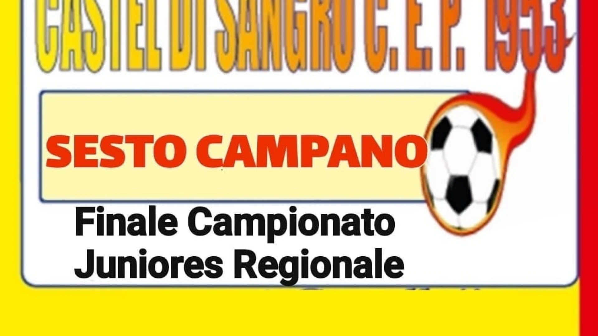 Giovedi’ 1 maggio la finalissima del campionato regionale Under 19 tra Castel Di Sangro Cep e Sesto Campano Calcio. La gara si disputerà a Roccaravindola.